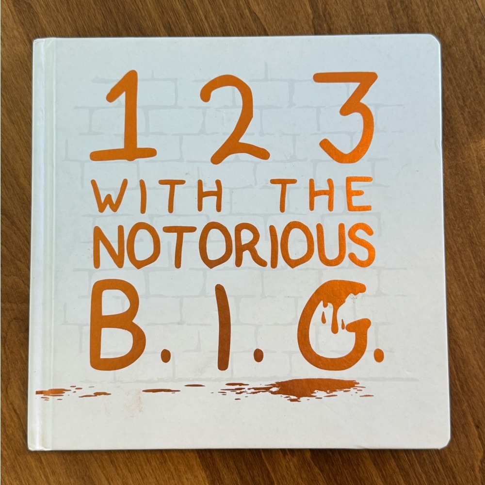 123 with the Notorious B.I.G. Book - Kids Counting Book / Famous Rappers